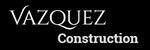 Vazquez Construction