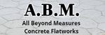 A.B.M. All Beyond Measures Concrete Flatworks