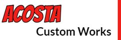 Acosta Custom Works