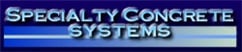 Specialty Concrete Systems